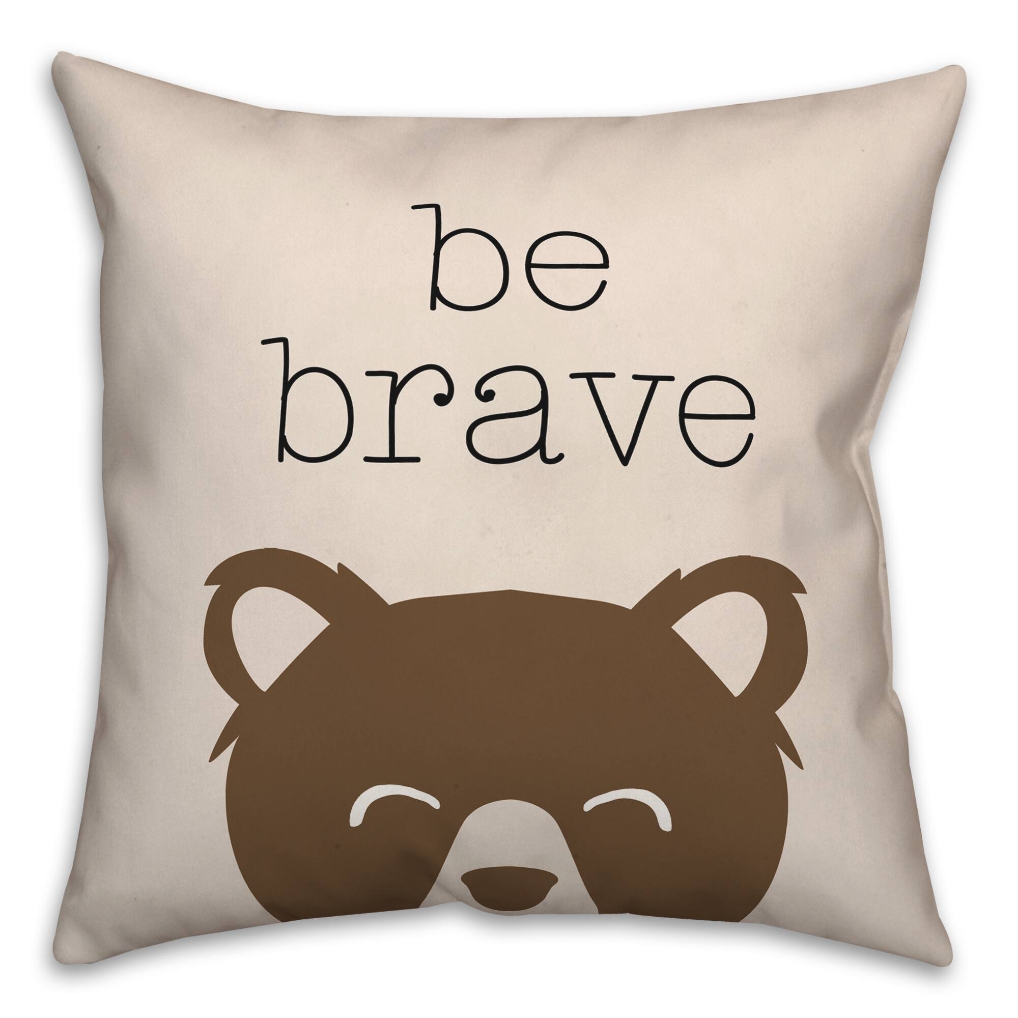 Be Brave Indoor & Outdoor Throw Pillow